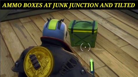 Search Ammo Boxes at Tilted or Junk Junction 